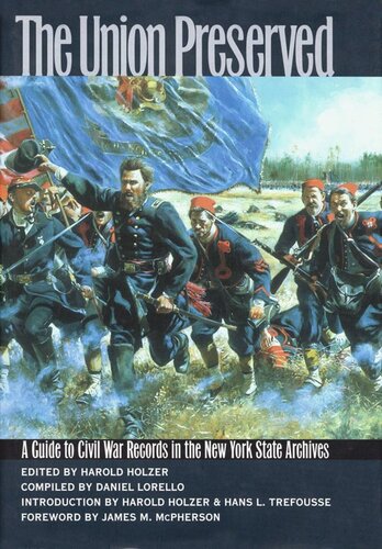 The Union Preserved A Guide To Civil War Records In The Nys Archives Harold Holzer
