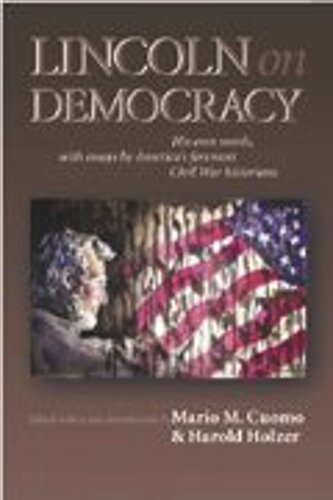 Lincoln On Democracy Mario C Cuomo Editor Harold Holzer Editor
