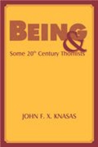 Being And Some 20th Century Thomists John Knasas