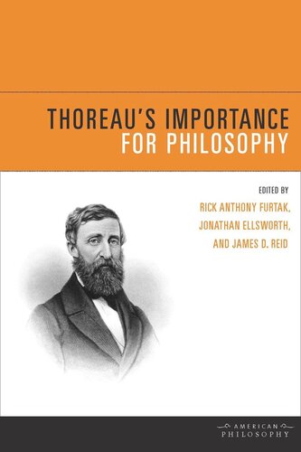 Thoreaus Importance For Philosophy Rick Anthony Furtak Editor Jonathan Ellsworth Editor James D Reid Editor