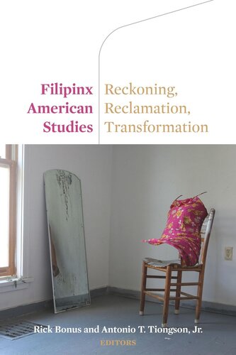 Filipinx American Studies Reckoning Reclamation Transformation