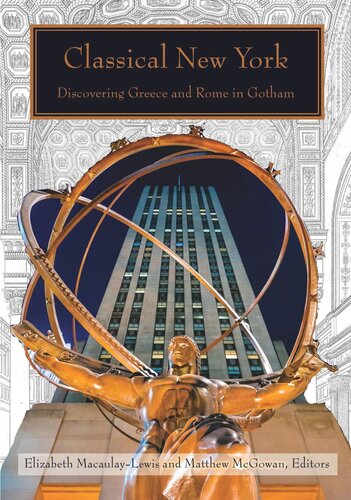 Classical New York Discovering Greece And Rome In Gotham