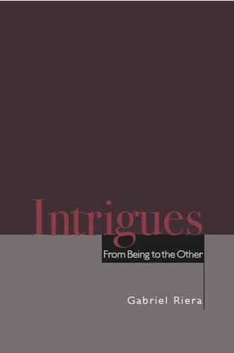 Intrigues From Being To The Other Gabriel Riera