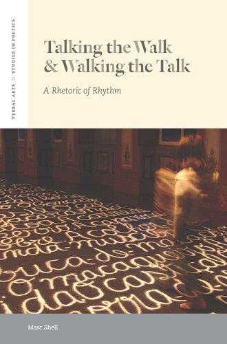 Talking The Walk Walking The Talk A Rhetoric Of Rhythm Marc Shell
