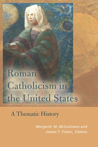 Roman Catholicism In The United States A Thematic History