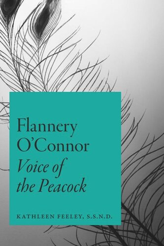 Flannery Oconnor Voice Of The Peacock Kathleen Feeley