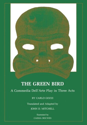 The Green Bird A Commedia Dell Arte Play In Three Acts Carlo Gozzi