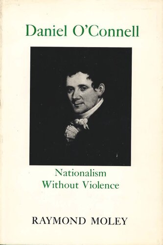Daniel Oconnell Nationalism Without Violence Daniel Moley