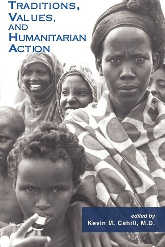 Traditions Values And Humanitarian Action Kevin M Cahill