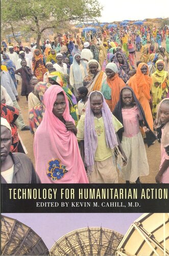 Technology For Humanitarian Action Kevin M Cahill Editor