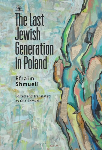 The Last Generation Of Jews In Poland Efraim Shmueli Editor Gila Shmueli Editor