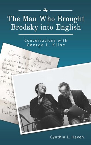 The Man Who Brought Brodsky Into English Conversations With George L Kline Cynthia L Haven