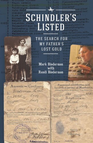 Schindlers Listed The Search For My Fathers Lost Gold Mark Biederman Randi Biederman