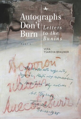 Autographs Dont Burn Letters To The Bunins Part 1 Vera Tsarevabrauner