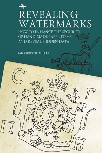 Revealing Watermarks How To Enhance The Security Of Handmade Paper Items And Reveal Hidden Data Ian Christiemiller