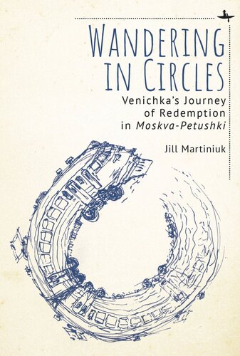 Wandering In Circles Venichkas Journey Of Redemption In Moskvapetushki Jill Martiniuk