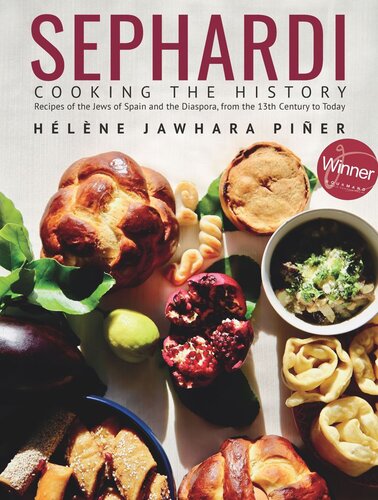 Sephardi Cooking The History Recipes Of The Jews Of Spain And The Diaspora From The 13th Century To Today Hlne Jawhara Pier