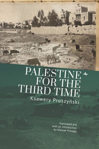 Palestine For The Third Time Ksawery Pruszyski Wiesiek Powaga