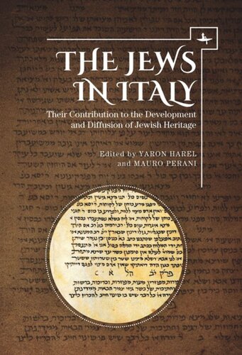 The Jews In Italy Their Contribution To The Development And Diffusion Of Jewish Heritage Yaron Harel Editor Mauro Perani Editor