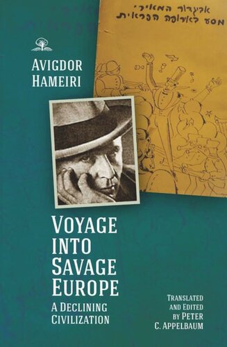 Voyage Into Savage Europe A Declining Civilization Avigdor Hameiri Peter C Appelbaum