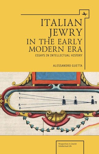 Italian Jewry In The Early Modern Era Essays In Intellectual History Alessandro Guetta