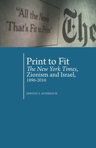 Print To Fit The New York Times Zionism And Israel 18962016 Jerold S Auerbach