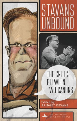 Stavans Unbound The Critic Between Two Canons Bridget Kevane Editor