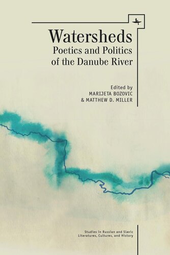 Watersheds Poetics And Politics Of The Danube River