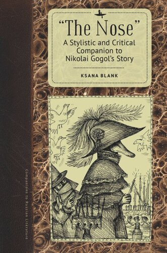 The Nose A Stylistic And Critical Companion To Nikolai Gogols Story Ksana Blank Editor