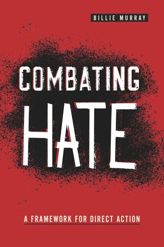Combating Hate A Framework For Direct Action Billie Murray