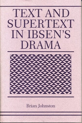 Text And Supertext In Ibsens Drama Brian Johnston