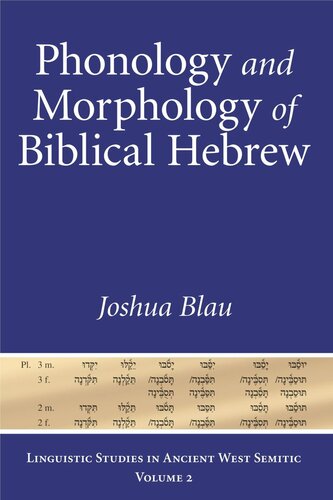 Phonology And Morphology Of Biblical Hebrew An Introduction Joshua Blau