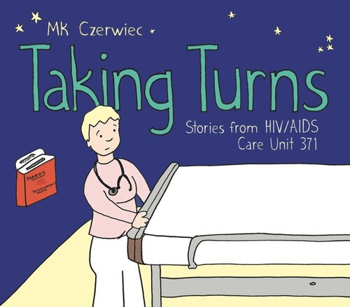 Taking Turns Stories From Hivaids Care Unit 371 Mk Czerwiec Mk Czerwiec