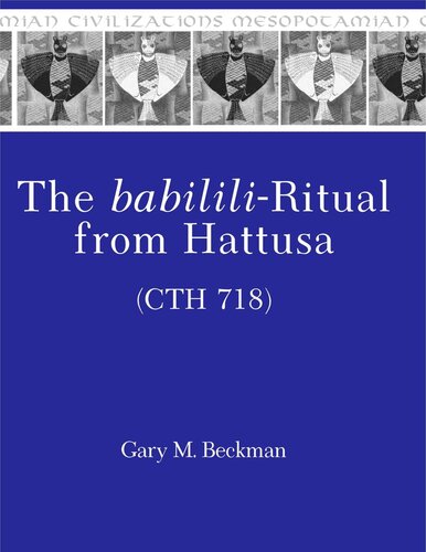 The Babililiritual From Hattusa Cth 718 Gary Beckman
