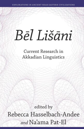 Bl Lini Current Research In Akkadian Linguistics Rebecca Hasselbachandee Editor Naama Patel Editor