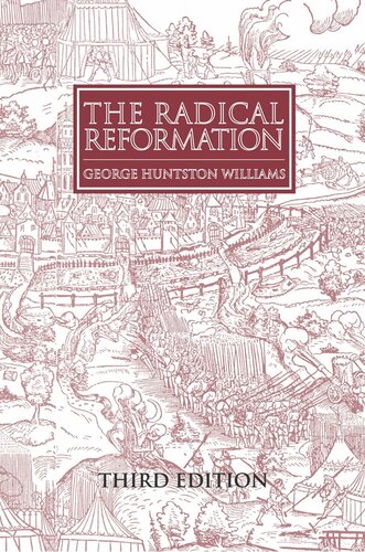 The Radical Reformation 3rd Ed George Huntston Williams