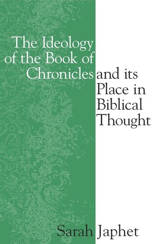 The Ideology Of The Book Of Chronicles And Its Place In Biblical Thought Sara Japhet