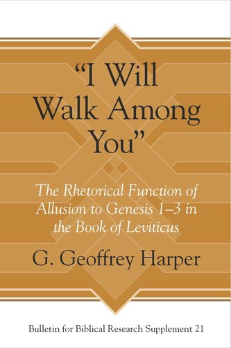 I Will Walk Among You The Rhetorical Function Of Allusion To Genesis 13 In The Book Of Leviticus G Geoffrey Harper
