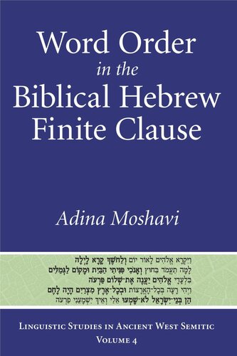 Word Order In The Biblical Hebrew Finite Clause Adina Moshavi