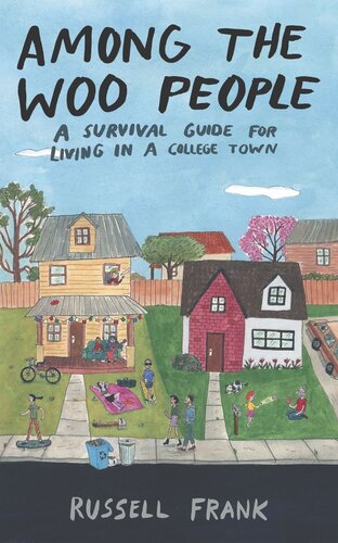 Among The Woo People A Survival Guide For Living In A College Town Russell Frank