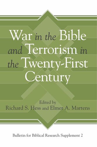 War In The Bible And Terrorism In The Twentyfirst Century Richard S Hess Editor Elmer A Martens Editor