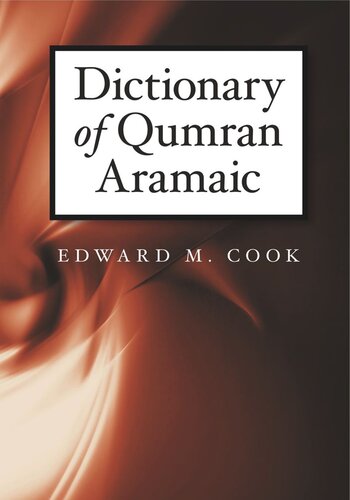 Dictionary Of Qumran Aramaic Edward M Cook