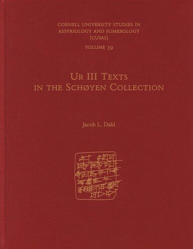Ur Iii Texts In The Schyen Collection Jacob L Dahl