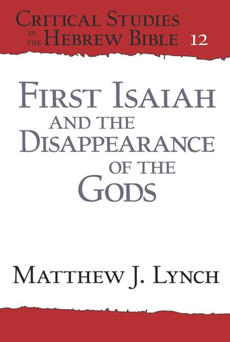 First Isaiah And The Disappearance Of The Gods Matthew J Lynch