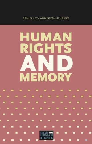 Human Rights And Memory Daniel Levy Natan Sznaider