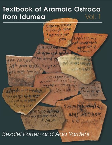 Textbook Of Aramaic Ostraca From Idumea Volume 1 401 Commodity Chits Bezalel Porten Ada Yardeni
