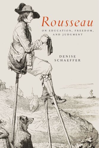 Rousseau On Education Freedom And Judgment Denise Schaeffer