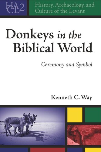 Donkeys In The Biblical World Ceremony And Symbol Kenneth C Way