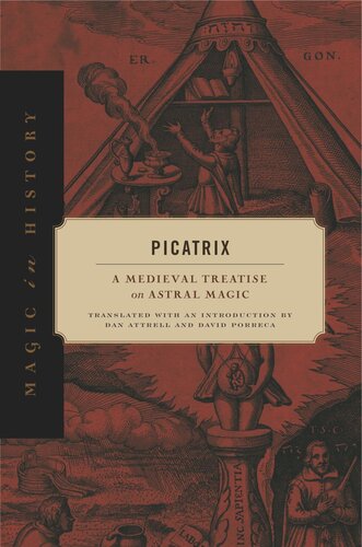 Picatrix A Medieval Treatise On Astral Magic Dan Attrell David Porreca
