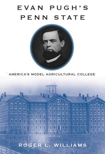 Evan Pughs Penn State Americas Model Agricultural College Roger L Williams